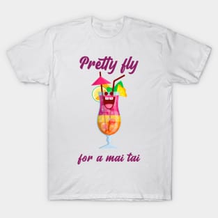 Petty Fly For A Mai Tai Cocktail T-Shirt